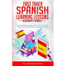 Fast Track Spanish Learning Lessons - Beginner's Bundle: Learn The Spanish Language FAST in Your Car with over 1200 Common Words, Phrases and Sayings