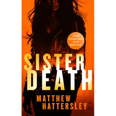 Sister Death: An Explosive, Page-Turning Thriller