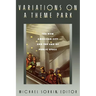 Variations on a Theme Park: The New American City and the End of Public Space