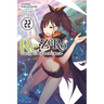 RE: Zero -Starting Life in Another World-, Vol. 22 (Light Novel)