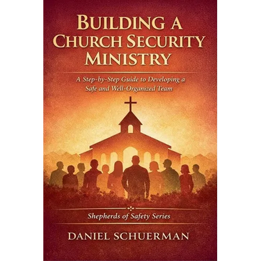 Building a Church Security Ministry