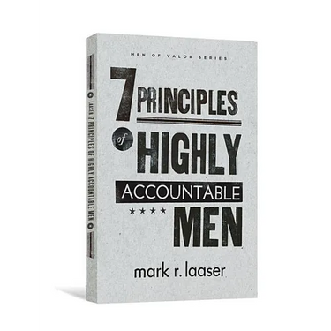 The 7 Principles of Highly Accountable Men