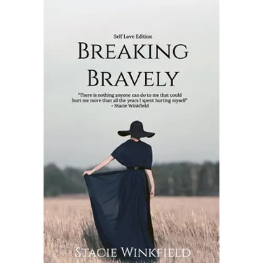 Breaking Bravely: The Self-Love Edition