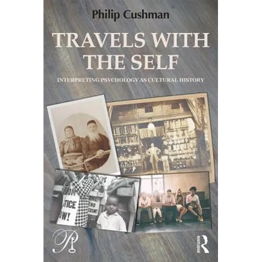 Travels with the Self: Interpreting Psychology as Cultural History