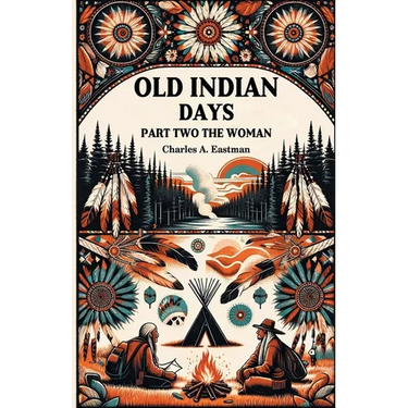 Old Indian Days Part Two The Women