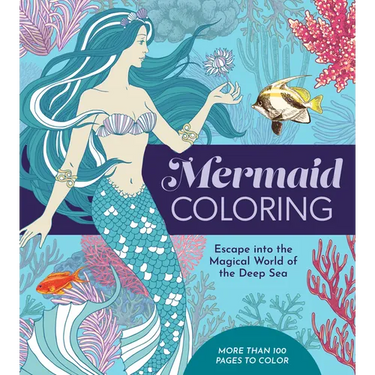 Mermaid Coloring: Escape Into the Magical World of the Deep Sea - More Than 100 Pages to Color