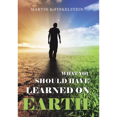 What You Should Have Learned on Earth: (A Novel)