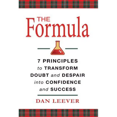 The Formula: 7 Principles to Transform Doubt and Despair into Confidence and Success
