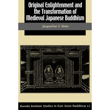 Original Enlightenment and the Transformation of Medieval Japanese Buddhism