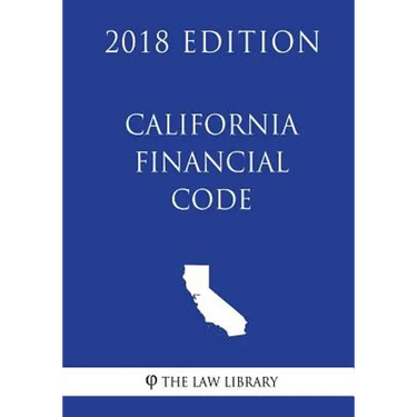 California Financial Code (2018 Edition)