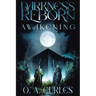 Darkness Reborn: Awakening