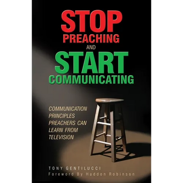 Stop Preaching and Start Communicating: Communication Principles Preachers Can Learn from Television
