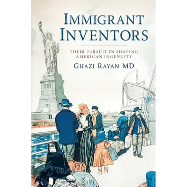 Immigrant Inventors: Their Pursuit in Shaping American Ingenuity