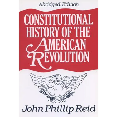Constitutional History of the American Revolution