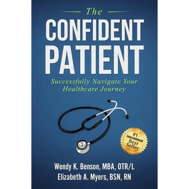 The Confident Patient: Successfully Navigate Your Healthcare Journey