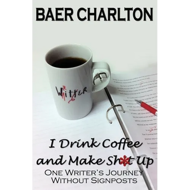 I Drink Coffee and Make Shit Up