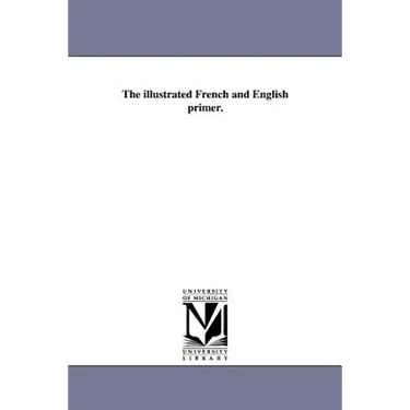 The illustrated French and English primer.
