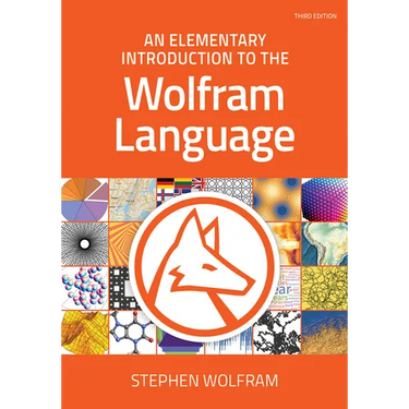 An Elementary Introduction to the Wolfram Language, Third Edition (Revised)
