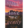 Love Me Gently