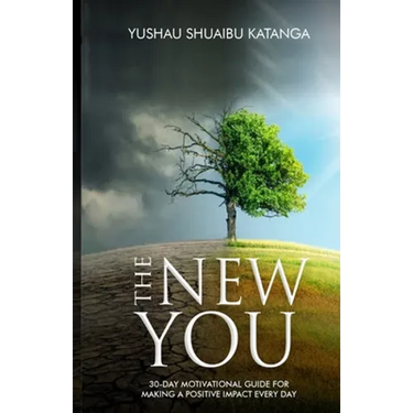 The New You: A 30-Day Motivational Guide for Making a Positive Impact Every Day