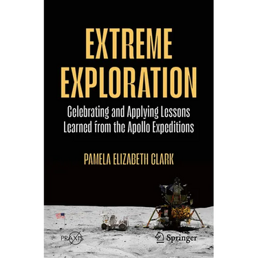 Extreme Exploration: Celebrating and Applying Lessons Learned from the Apollo Expeditions