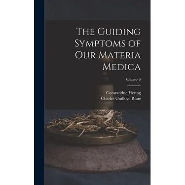 The Guiding Symptoms of Our Materia Medica; Volume 2