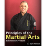 Principles of the Martial Arts: Effortless Movement