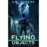 Flying Objects: The Psychic Guardian Angel Book 3