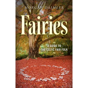 Fairies:: A Guide to the Celtic Fair Folk