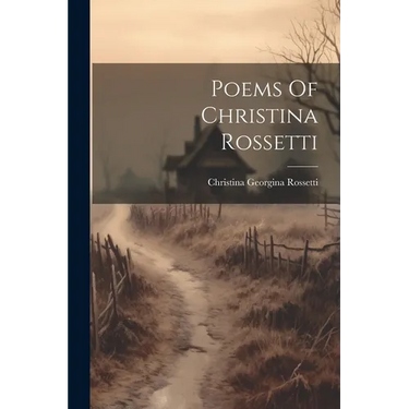 Poems Of Christina Rossetti