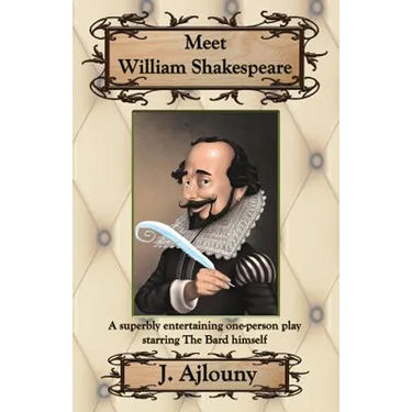 Meet William Shakespeare: A superbly entertaining one-person play starring The Bard himself