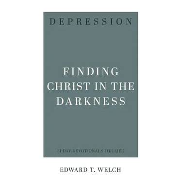 Depression: Finding Christ in the Darkness