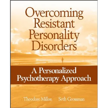 Overcoming Resistant Personality Disorders: A Personalized Psychotherapy Approach