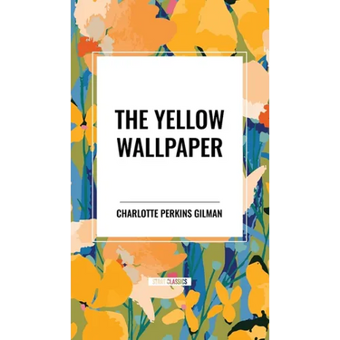 The Yellow Wallpaper