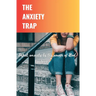 The Anxiety Trap: Defeat Anxiety by the Power of God For Teens