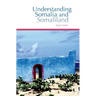 Understanding Somalia and Somaliland: Culture, History and Society