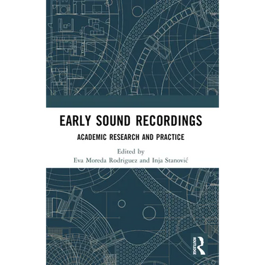 Early Sound Recordings: Academic Research and Practice