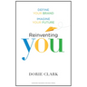Reinventing You: Define Your Brand, Imagine Your Future