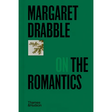 Margaret Drabble on the Romantics