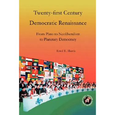 Twenty-First Century Democratic Renaissance: From Plato to Neoliberalism to Planetary Democracy