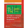 The Path to Universal Health Coverage in Bangladesh