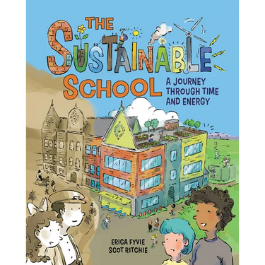 The Sustainable School: A Journey Through Time and Energy