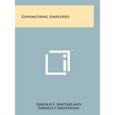 Gunsmithing Simplified