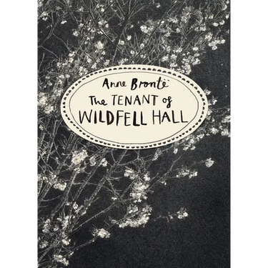 The Tenant of Wildfell Hall: Vintage Classics Bronte Series