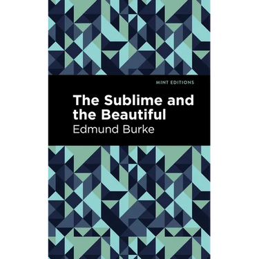 The Sublime and the Beautiful