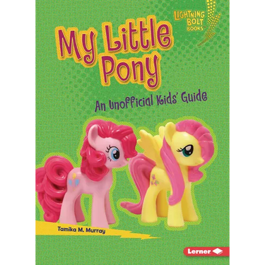 My Little Pony: An Unofficial Kids' Guide