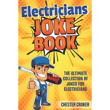 Jokes For Electricians: Funny Electrician Jokes, Puns and Stories