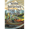 Some Surprises from the Apostle Paul