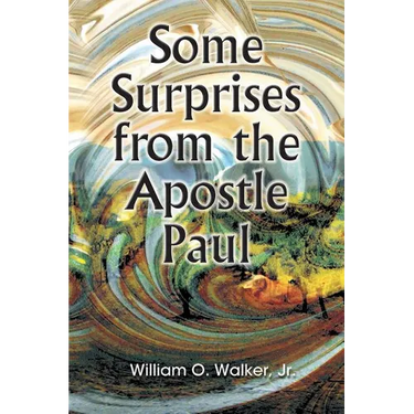 Some Surprises from the Apostle Paul