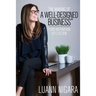 The Making of A Well - Designed Business: Turn Inspiration into Action
